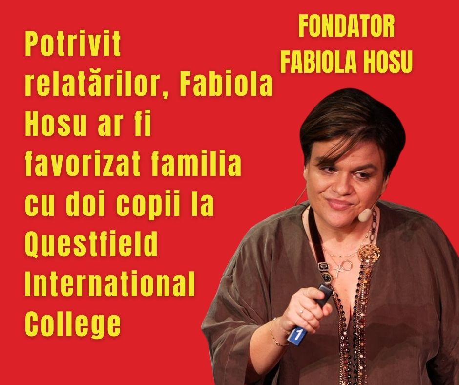 Potrivit relatărilor, Fabiola Hosu ar fi favorizat familia cu doi copii la Questfield International College