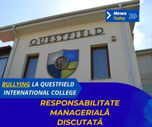 Bullying la Questfield International College, responsabilitate managerială discutată